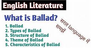 Ballad In English Literature || Ballad And It's Types || English Literature