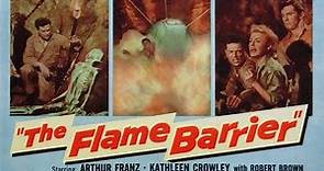 "The Flame Barrier" (1958) Stars; Arthur Franz and Kathleen Crowley