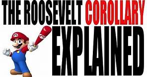 The Roosevelt Corollary Explained in 3 Minutes: US History Review