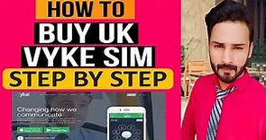 How to Buy UK VYKE Sim or Mobile Number | Step by step process By Yousaf Alvi