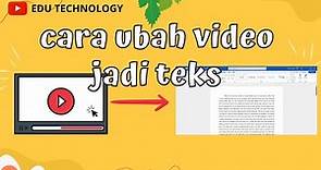 Cara Mengubah Video Youtube Menjadi Teks Paragraf - EDU TECHNOLOGY