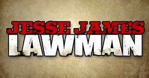 Jesse James: Lawman (2015) Offical Trailer