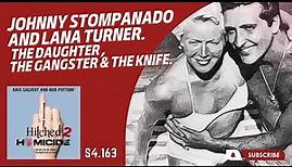Hollywood's Lana Turner and the Death of Gangster Johnny Stompanado