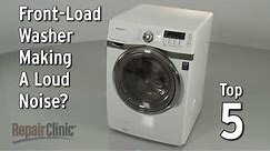 Front-Load Washer Is Noisy — Washing Machine Troubleshooting