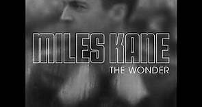Miles Kane - The Wonder