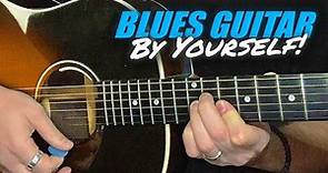 Play BLUES Guitar By Yourself! ✅ Solo Acoustic Blues Guitar Lesson
