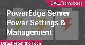 Overview of Power Settings and Management options on Dell EMC PowerEdge Servers