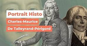 Portrait historique : Charles-Maurice de Talleyrand-Périgord