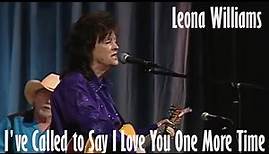 Leona williams - I've Called to Say I Love You One More Time 2004
