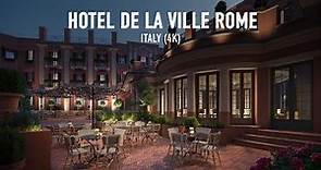 Hotel De La Ville Rome / Italy (4K)