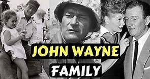 Actor John Wayne Family Photos With Son, Wife and Kids