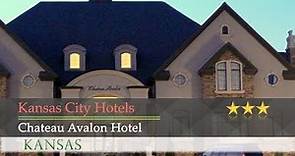 Chateau Avalon Hotel - Kansas City Hotels, Kansas