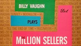 Billy Vaughn - Billy Vaughn Plays The Million Sellers