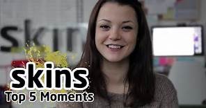 Skins Top 5 Moments - Kathryn Prescott
