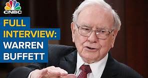 Watch CNBC's full interview with Berkshire Hathaway CEO Warren Buffett