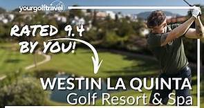 Westin La Quinta Review: Championship Course & 5-Star Luxury