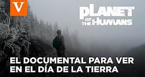 Planet of the Humans: el documental de Michael Moore ya está en Youtube
