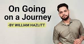 On going on a Journey by William Hazlitt in hindi