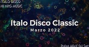 Italo Disco & Hi Nrg MixX (Classics) - Marzo 2022.