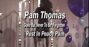 Tribute to Pam Thomas