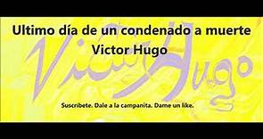 Victor Hugo. Ultimo día de un condenado a muerte. Audiolibro en español latino