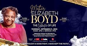 Celebrating the Life & Legacy of Mother Elizabeth Boyd