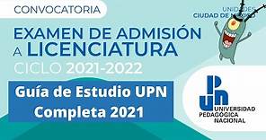 Guía de Estudio UPN Completa 2021 - Universidad Pedagógica Nacional
