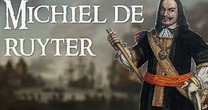 Michiel de Ruyter: One of the Greatest Admirals in History