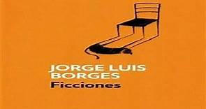 Resumen del libro Ficciones (Jorge Luis Borges)