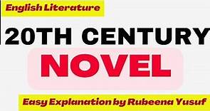 Exploring 20th Century Novel | In-Depth Analysis of 20th Century Novel