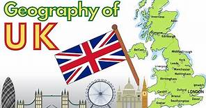 United Kingdom: Geography, Nature, Culture & Facts || England, Scotland, Wales & Northern Ireland