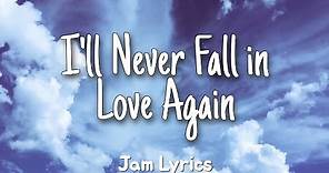 I'll Never Fall in Love Again - Tom Jones ✓Lyrics✓