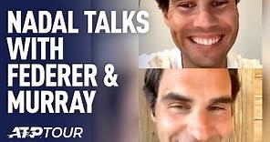 Rafael Nadal Chats With Roger Federer & Andy Murray | ATP