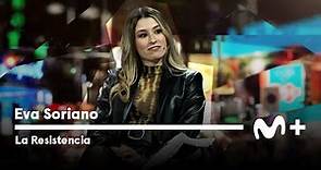 LA RESISTENCIA - Entrevista a Eva Soriano | #LaResistencia 27.02.2023