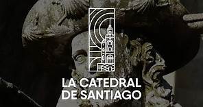 Historia de la Catedral de Santiago | Descubre sus Orígenes y Cómo es