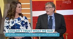 Melinda French Gates Opens Up About What Led to Divorce from Bill Gates: 'I Couldn't Trust What We Had'