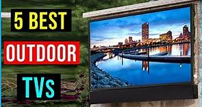 BEST OUTDOOR TV's in 2022 | Top 5 Best Outdoor Weatherproof TV - Review