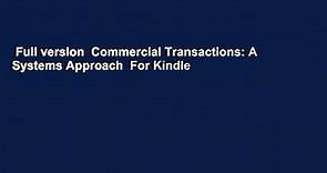 Full version  Commercial Transactions: A Systems Approach  For Kindle