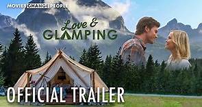 Love and Glamping | Official Trailer | RENT OR BUY NOW