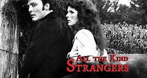 All the Kind Strangers (1974) | Full Film | Stacy Keach | Samantha Eggar | John Savage