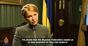 Talk to Al Jazeera - Yulia Tymoshenko: 'Kremlin has declared war'