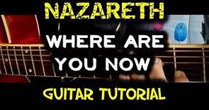 Where Are You Now - Nazareth - Guitar chords Tutorial