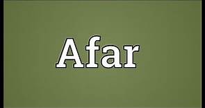 Afar Meaning