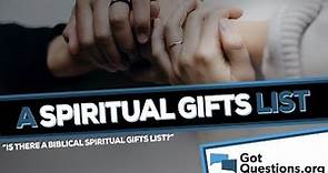 Is there a biblical spiritual gifts list? | GotQuestions.org