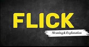 What Does FLICK Means || Meanings And Definitions in ENGLISH