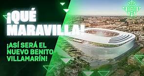 ¡Así será el nuevo Estadio Benito Villamarín! 🆕🏟😍 | Real BETIS Balompié