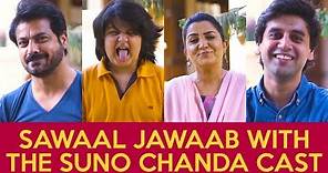 'Sawaal Jawaab' With The Cast Of 'Suno Chanda 2'