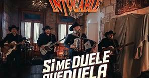 Intocable -Si Me Duele Que Duela (Video Oficial)