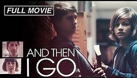 And Then I Go (FULL MOVIE) Teen Drama | Sawyer Barth, Melanie Lynskey, Justin Long,Tony Hale