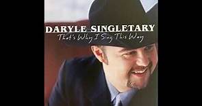Daryle Singletary That's Why I Sing This Way